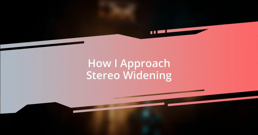 How I Approach Stereo Widening