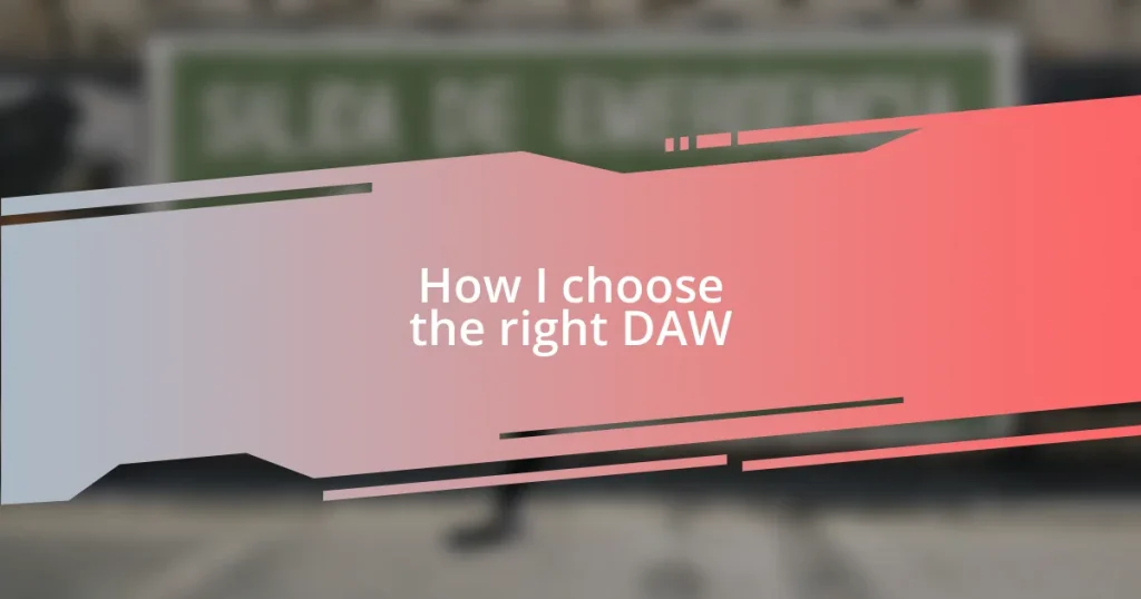 How I choose the right DAW