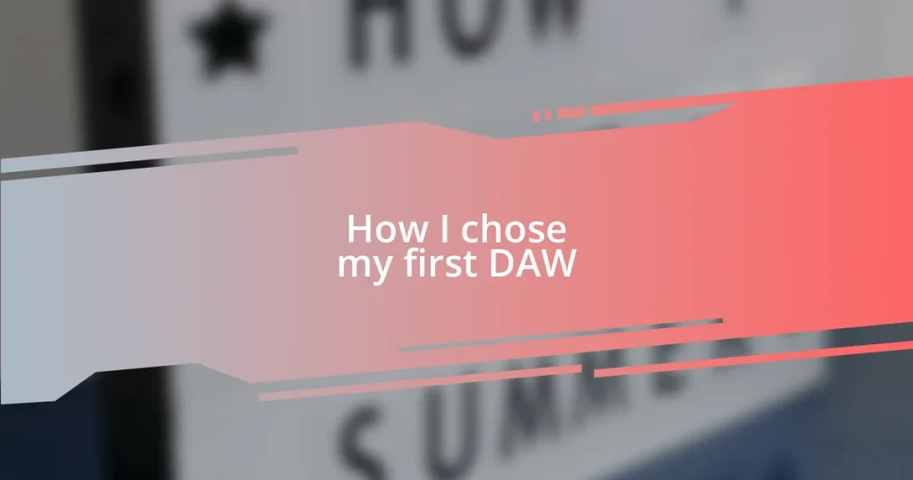 How I chose my first DAW