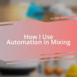 How I Use Automation in Mixing