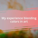 My experience blending colors in art