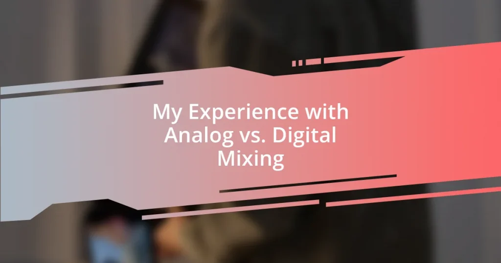 My Experience with Analog vs. Digital Mixing