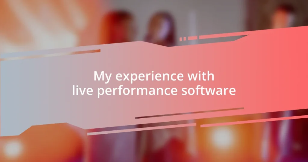 My experience with live performance software