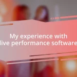 My experience with live performance software