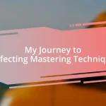 My Journey to Perfecting Mastering Techniques