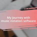 My journey with music notation software