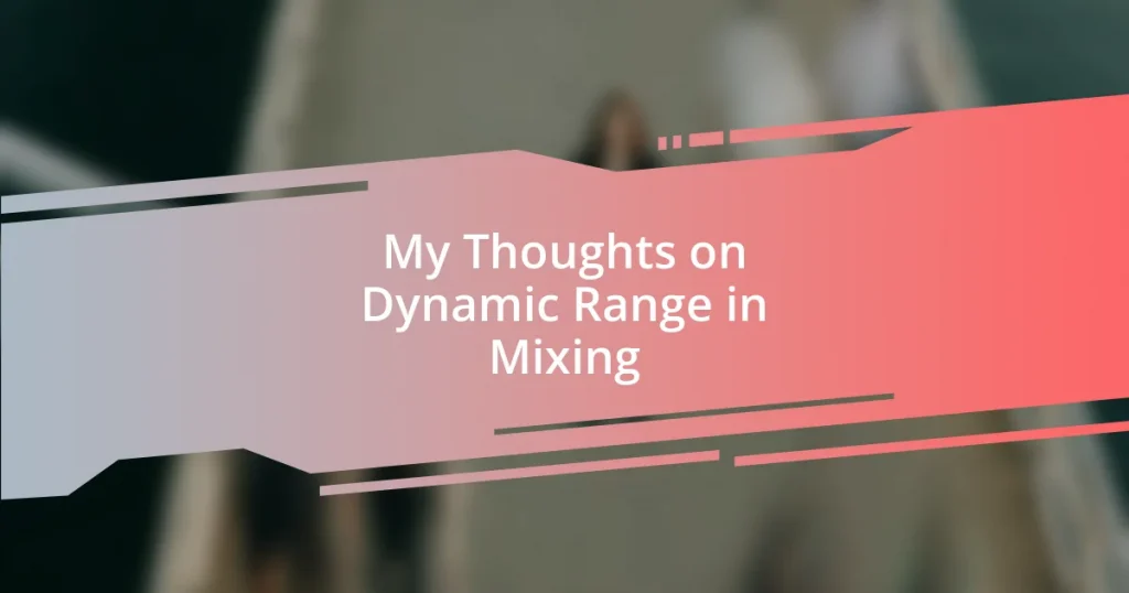 My Thoughts on Dynamic Range in Mixing