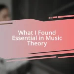 What I Found Essential in Music Theory