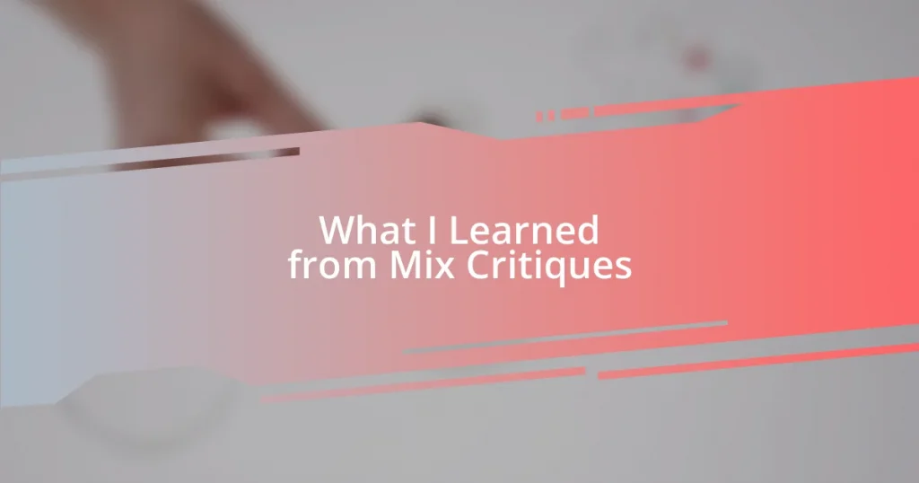 What I Learned from Mix Critiques