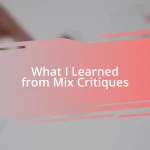 What I Learned from Mix Critiques