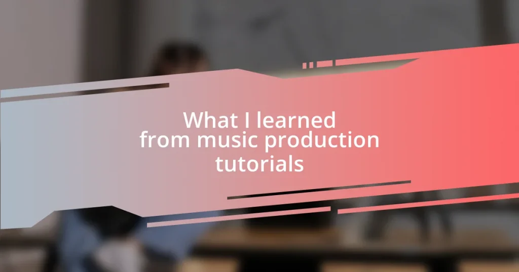 What I learned from music production tutorials