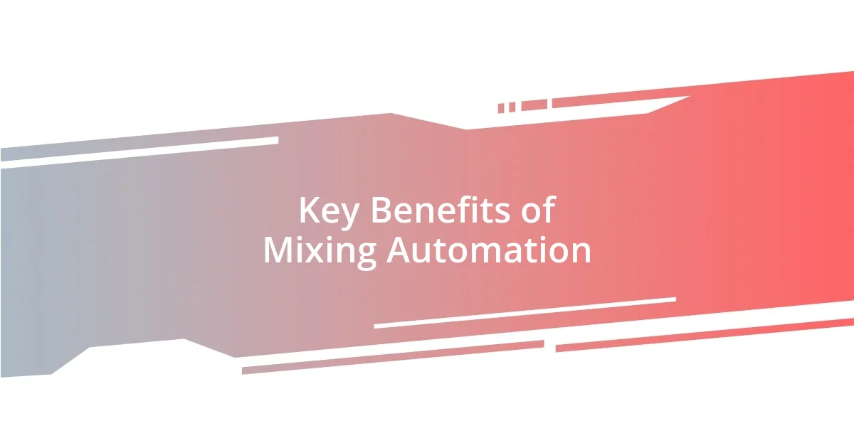 Key Benefits of Mixing Automation